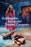 Building the Successful Theater Company 2nd 2011 9781581157611 Front Cover