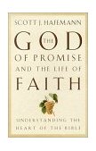 God of Promise and the Life of Faith Understanding the Heart of the Bible 2001 9781581342611 Front Cover