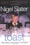 Toast The Story of a Boy's Hunger 2005 9781592401611 Front Cover