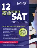 Kaplan 12 Practice Tests for the SAT 2015-2016 9th 2015 9781625231611 Front Cover
