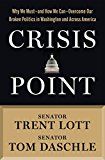Crisis Point Why We Must - and How We Can - Overcome Our Broken Politics in Washington and Across America  9781632864611 Front Cover