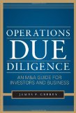 Operations Due Diligence: an M&amp;a Guide for Investors and Business  9780071777612 Front Cover