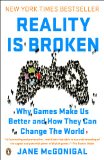 Reality Is Broken Why Games Make Us Better and How They Can Change the World 2011 9780143120612 Front Cover