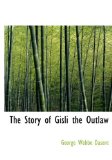 The Story of Gisli the Outlaw: 2008 9780554872612 Front Cover