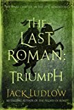 Last Roman: Triumph  9780749014612 Front Cover