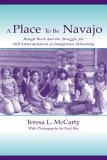Place to Be Navajo Rough Rock and the Struggle for Self-Determination in Indigenous Schooling