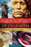 Indian Tribes of Oklahoma A Guide  9780806140612 Front Cover
