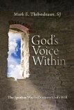 God's Voice Within The Ignatian Way to Discover God's Will cover art