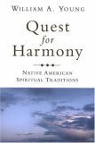 Quest for Harmony Native American Spiritual Traditions  9780872208612 Front Cover