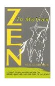 Zen in Motion Lessons from a Master Archer on Breath, Posture, and the Path of Intuition 1992 9780892813612 Front Cover