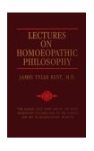 Lectures on Homeopathic Philosophy 1993 9780913028612 Front Cover