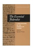 Essential Federalist A New Reading of the Federalist Papers  9780945612612 Front Cover