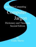 Computer Jargon Dictionary and Thesaurus 2nd 2006 9780954618612 Front Cover