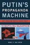 Putin's Propaganda Machine Soft Power and Russian Foreign Policy  9781442253612 Front Cover
