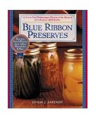 Blue Ribbon Preserves Secrets to Award-Winning Jams, Jellies, Marmalades and More 2001 9781557883612 Front Cover