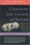 Changing the Course of Autism A Scientific Approach for Parents and Physicians cover art