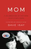 Mom A Celebration of Mothers from StoryCorps  9781594202612 Front Cover
