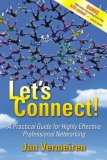Let's Connect! A Practical Guide for Highly Effective Professional Networking 2007 9781600372612 Front Cover