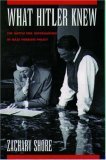 What Hitler Knew The Battle for Information in Nazi Foreign Policy  9780195182613 Front Cover