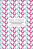 Sex Itself The Search for Male and Female in the Human Genome  9780226325613 Front Cover