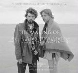 Making of Star Wars The Definitive Story Behind the Original Film cover art