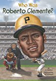 Who Was Roberto Clemente? 2014 9780448479613 Front Cover