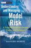 Understanding and Managing Model Risk A Practical Guide for Quants, Traders and Validators  9780470977613 Front Cover