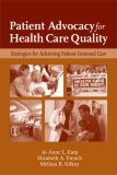 Patient Advocacy for Health Care Quality Strategies for Achieving Patient-Centered Care cover art
