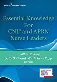 Essential Knowledge for Cnl and Aprn Nurse Leaders:  9780826183613 Front Cover