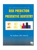Introduction to Risk Prediction and Preventive Dentistry 2000 9780867153613 Front Cover
