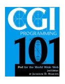 CGI Programming 101 : Perl for the World Wide Web 2nd 2004 9780966942613 Front Cover