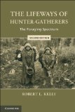 Lifeways of Hunter-Gatherers The Foraging Spectrum