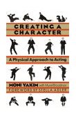 Creating a Character A Physical Approach to Acting cover art