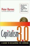 Capitalism 3. 0 A Guide to Reclaiming the Commons cover art