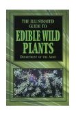 Illustrated Guide to Edible Wild Plants 2003 9781585746613 Front Cover