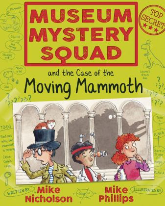 Museum Mystery Squad and the Case of the Moving Mammoth  9781782503613 Front Cover