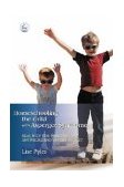 Homeschooling the Child with Asperger Syndrome Real Help for Parents Anywhere and on Any Budget 2004 9781843107613 Front Cover