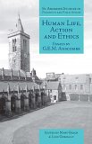 Human Life, Action and Ethics Essays by G. E. M. Anscombe