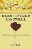 Boy they called a Snowball 2007 9781847534613 Front Cover