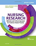 Study Guide for Nursing Research Methods and Critical Appraisal for Evidence-Based Practice 9th 9780323447614 Front Cover