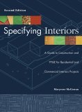 Specifying Interiors A Guide to Construction and FF and E for Residential and Commercial Interiors Projects