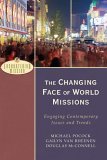 Changing Face of World Missions Engaging Contemporary Issues and Trends cover art
