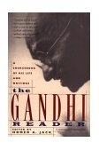 Gandhi Reader A Sourcebook of His Life and Writings cover art