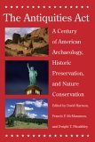 Antiquities Act A Century of American Archaeology, Historic Preservation, and Nature Conservation cover art