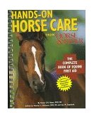 Hands-On Horse Care The Complete Book of Equine First-Aid  9780865738614 Front Cover