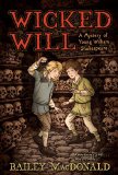 Wicked Will A Mystery of Young William Shakespeare 2010 9781416986614 Front Cover