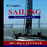It's Simply... SAILING: Our Voyage Inspiring Youth 2013-2014 Calendar 2013 9781482622614 Front Cover