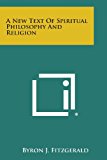 New Text of Spiritual Philosophy and Religion 2013 9781494036614 Front Cover