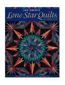 Lone Star Quilts and Beyond Step-by-Step Projects and Inspiration 2001 9781571201614 Front Cover