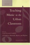 Teaching Music in the Urban Classroom A Guide to Survival, Success, and Reform cover art